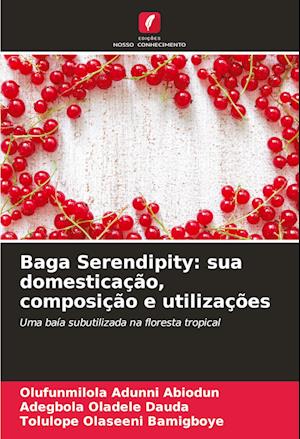 Baga Serendipity: sua domesticação, composição e utilizações