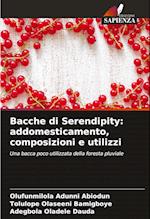 Bacche di Serendipity: addomesticamento, composizioni e utilizzi