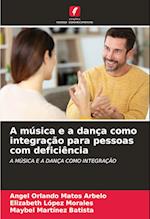 A música e a dança como integração para pessoas com deficiência