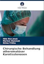 Chirurgische Behandlung atheromatöser Karotisstenosen