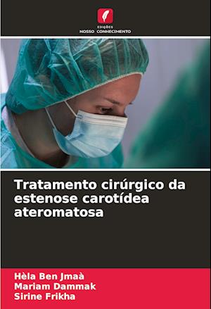 Tratamento cirúrgico da estenose carotídea ateromatosa