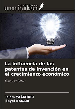 La influencia de las patentes de invención en el crecimiento económico