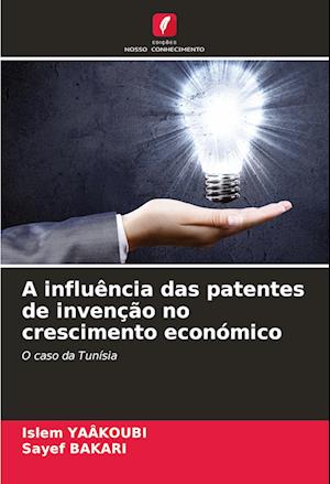 A influência das patentes de invenção no crescimento económico