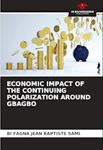 ECONOMIC IMPACT OF THE CONTINUING POLARIZATION AROUND GBAGBO