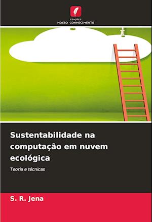 Sustentabilidade na computação em nuvem ecológica