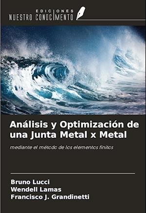 Análisis y Optimización de una Junta Metal x Metal