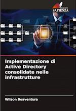 Implementazione di Active Directory consolidate nelle infrastrutture