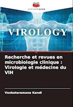 Recherche et revues en microbiologie clinique : Virologie et médecine du VIH