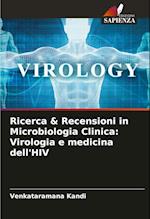 Ricerca & Recensioni in Microbiologia Clinica: Virologia e medicina dell'HIV