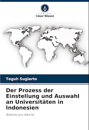 Der Prozess der Einstellung und Auswahl an Universitäten in Indonesien