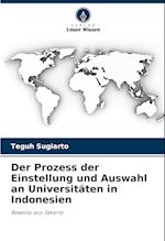 Der Prozess der Einstellung und Auswahl an Universitäten in Indonesien