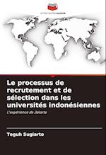 Le processus de recrutement et de sélection dans les universités indonésiennes