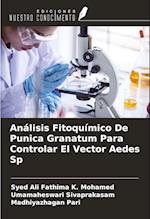 Análisis Fitoquímico De Punica Granatum Para Controlar El Vector Aedes Sp