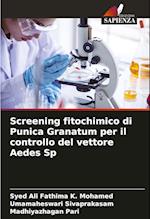 Screening fitochimico di Punica Granatum per il controllo del vettore Aedes Sp