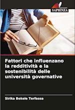 Fattori che influenzano la redditività e la sostenibilità delle università governative