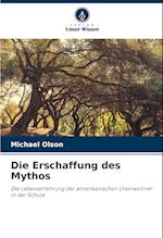 Die Erschaffung des Mythos