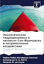 Jekologicheskaq gidrodinamika w nizow'qh San-Francisko i antropogennoe wozdejstwie