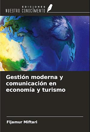 Gestión moderna y comunicación en economía y turismo