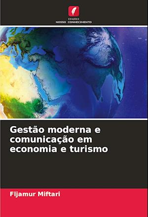 Gestão moderna e comunicação em economia e turismo