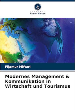 Modernes Management & Kommunikation in Wirtschaft und Tourismus