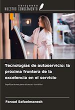 Tecnologías de autoservicio: la próxima frontera de la excelencia en el servicio