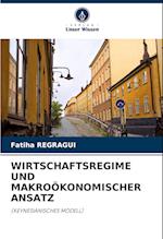 WIRTSCHAFTSREGIME UND MAKROÖKONOMISCHER ANSATZ