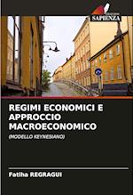 REGIMI ECONOMICI E APPROCCIO MACROECONOMICO