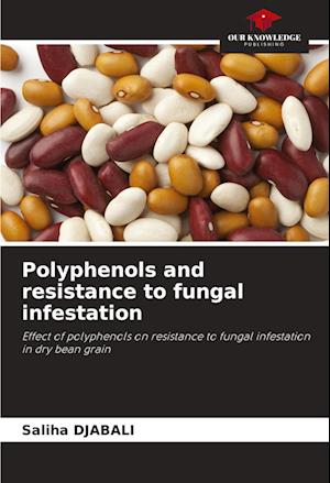 Polyphenols and resistance to fungal infestation