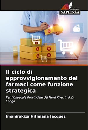 Il ciclo di approvvigionamento dei farmaci come funzione strategica