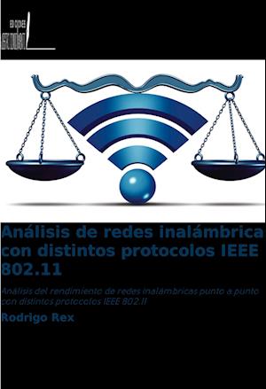 Análisis de redes inalámbricas con distintos protocolos IEEE 802.11