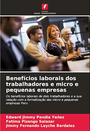 Benefícios laborais dos trabalhadores e micro e pequenas empresas