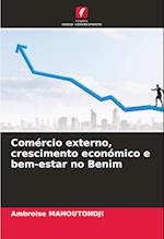 Comércio externo, crescimento económico e bem-estar no Benim