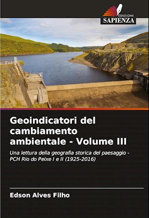 Geoindicatori del cambiamento ambientale - Volume III