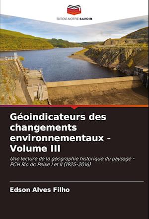 Géoindicateurs des changements environnementaux - Volume III