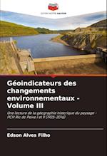 Géoindicateurs des changements environnementaux - Volume III