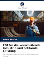 FDI für die verarbeitende Industrie und sektorale Leistung