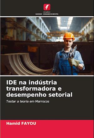 IDE na indústria transformadora e desempenho setorial