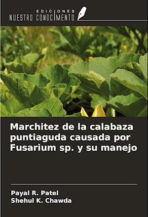 Marchitez de la calabaza puntiaguda causada por Fusarium sp. y su manejo