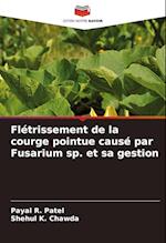 Flétrissement de la courge pointue causé par Fusarium sp. et sa gestion