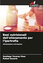 Basi nutrizionali dell'allenamento per l'ipertrofia