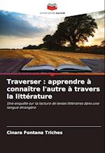 Traverser : apprendre à connaître l'autre à travers la littérature