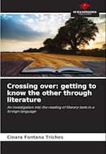 Crossing over: getting to know the other through literature