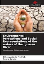 Environmental Perceptions and Social Representations of the waters of the Iguassu River