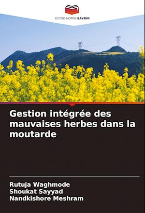 Gestion intégrée des mauvaises herbes dans la moutarde