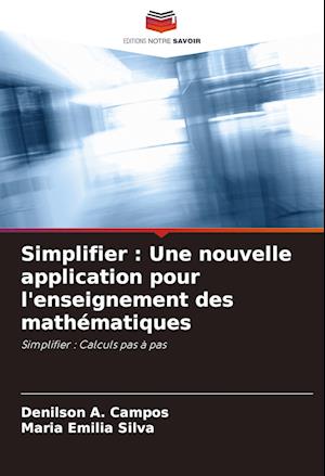 Simplifier : Une nouvelle application pour l'enseignement des mathématiques