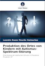 Produktion des Ortes von Kindern mit Autismus-Spektrum-Störung