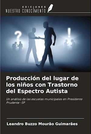 Producción del lugar de los niños con Trastorno del Espectro Autista