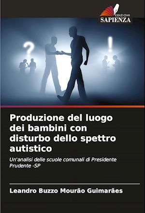 Produzione del luogo dei bambini con disturbo dello spettro autistico