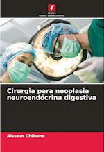 Cirurgia para neoplasia neuroendócrina digestiva