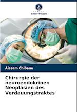 Chirurgie der neuroendokrinen Neoplasien des Verdauungstraktes